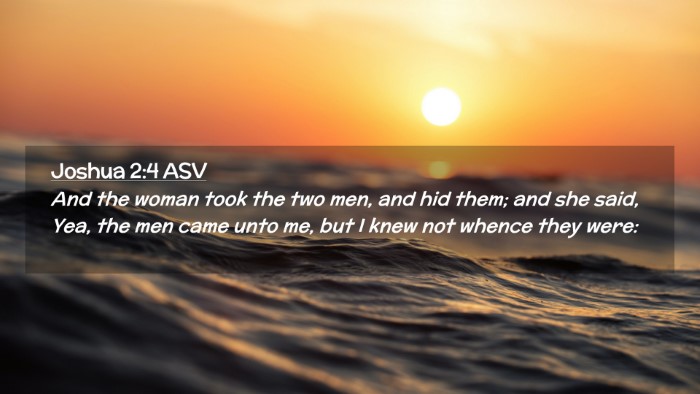Picture 02 - Joshua 2:4 ASV Desktop Wallpaper - And the woman took the two men, and hid them; and - Desktop Bible Verse Wallpaper
