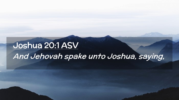 Picture 02 - Joshua 20:1 ASV Desktop Wallpaper - And Jehovah spake unto Joshua, - Desktop Bible Verse Wallpaper