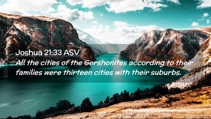 Picture 02 - Joshua 21:33 ASV Desktop Wallpaper - All the cities of the Gershonites according to - Desktop Bible Verse Wallpaper