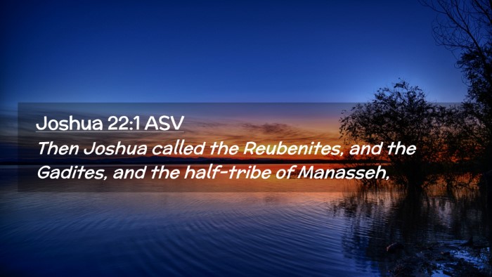 Picture 02 - Joshua 22:1 ASV Desktop Wallpaper - Then Joshua called the Reubenites, and the - Desktop Bible Verse Wallpaper