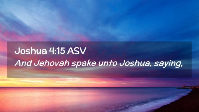 Picture 02 - Joshua 4:15 ASV Desktop Wallpaper - And Jehovah spake unto Joshua, - Desktop Bible Verse Wallpaper