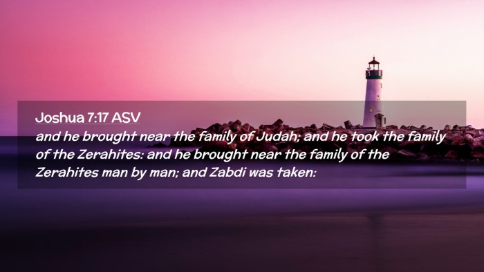 Picture 02 - Joshua 7:17 ASV Desktop Wallpaper - and he brought near the family of Judah; and he - Desktop Bible Verse Wallpaper
