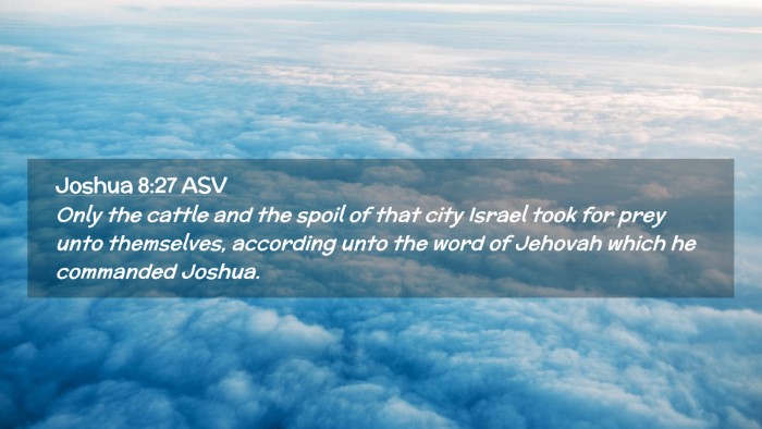 Picture 02 - Joshua 8:27 ASV Desktop Wallpaper - Only the cattle and the spoil of that city Israel - Desktop Bible Verse Wallpaper