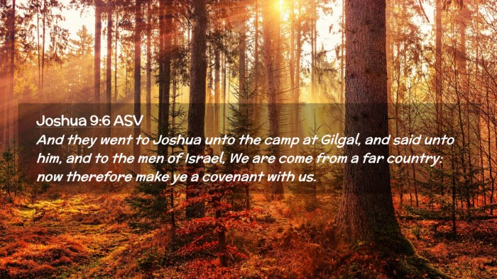 Picture 02 - Joshua 9:6 ASV Desktop Wallpaper - And they went to Joshua unto the camp at Gilgal, - Desktop Bible Verse Wallpaper
