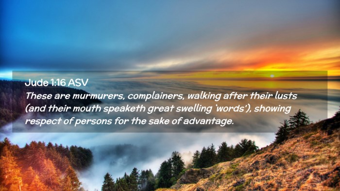 Picture 02 - Jude 1:16 ASV Desktop Wallpaper - These are murmurers, complainers, walking after - Desktop Bible Verse Wallpaper