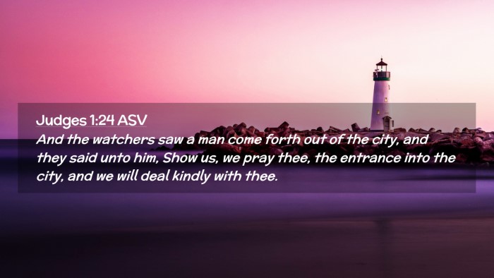 Picture 02 - Judges 1:24 ASV Desktop Wallpaper - And the watchers saw a man come forth out of the - Desktop Bible Verse Wallpaper