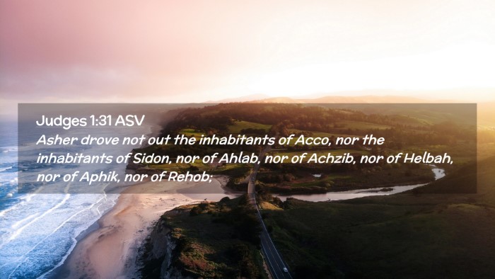 Picture 02 - Judges 1:31 ASV Desktop Wallpaper - Asher drove not out the inhabitants of Acco, nor - Desktop Bible Verse Wallpaper