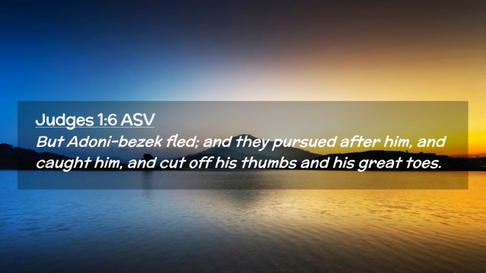 Picture 02 - Judges 1:6 ASV Desktop Wallpaper - But Adoni-bezek fled; and they pursued after him, - Desktop Bible Verse Wallpaper