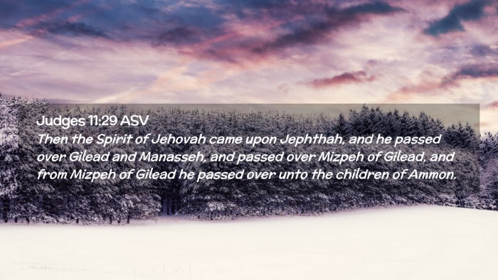 Picture 02 - Judges 11:29 ASV Desktop Wallpaper - Then the Spirit of Jehovah came upon Jephthah, - Desktop Bible Verse Wallpaper