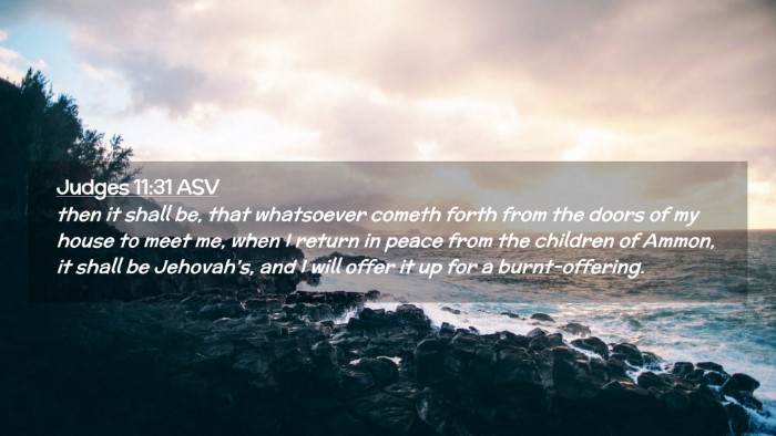 Picture 02 - Judges 11:31 ASV Desktop Wallpaper - then it shall be, that whatsoever cometh forth - Desktop Bible Verse Wallpaper
