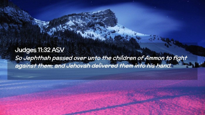 Picture 02 - Judges 11:32 ASV Desktop Wallpaper - So Jephthah passed over unto the children of - Desktop Bible Verse Wallpaper