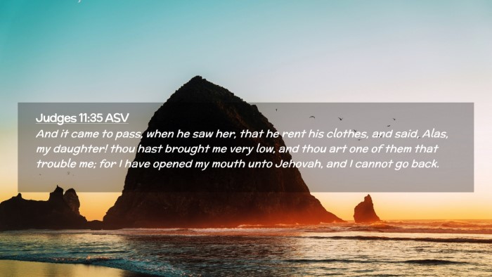 Picture 02 - Judges 11:35 ASV Desktop Wallpaper - And it came to pass, when he saw her, that he - Desktop Bible Verse Wallpaper