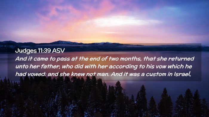 Picture 02 - Judges 11:39 ASV Desktop Wallpaper - And it came to pass at the end of two months, - Desktop Bible Verse Wallpaper