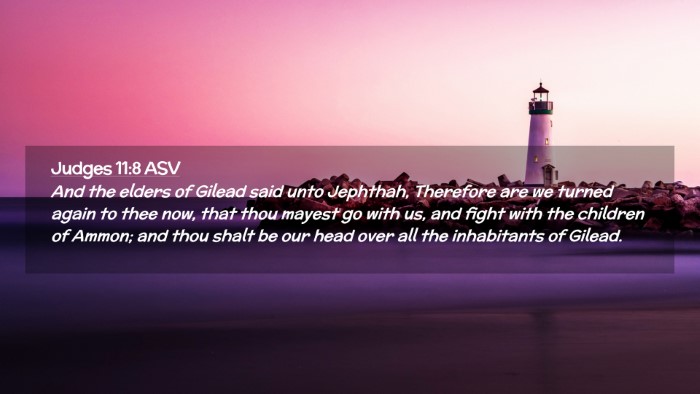 Picture 02 - Judges 11:8 ASV Desktop Wallpaper - And the elders of Gilead said unto Jephthah, - Desktop Bible Verse Wallpaper