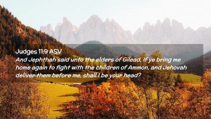Picture 02 - Judges 11:9 ASV Desktop Wallpaper - And Jephthah said unto the elders of Gilead, If - Desktop Bible Verse Wallpaper