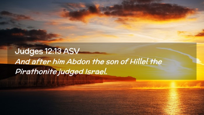 Picture 02 - Judges 12:13 ASV Desktop Wallpaper - And after him Abdon the son of Hillel the - Desktop Bible Verse Wallpaper