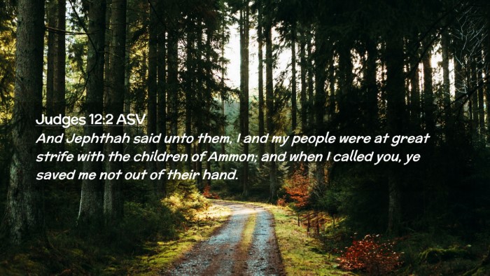 Picture 02 - Judges 12:2 ASV Desktop Wallpaper - And Jephthah said unto them, I and my people were - Desktop Bible Verse Wallpaper