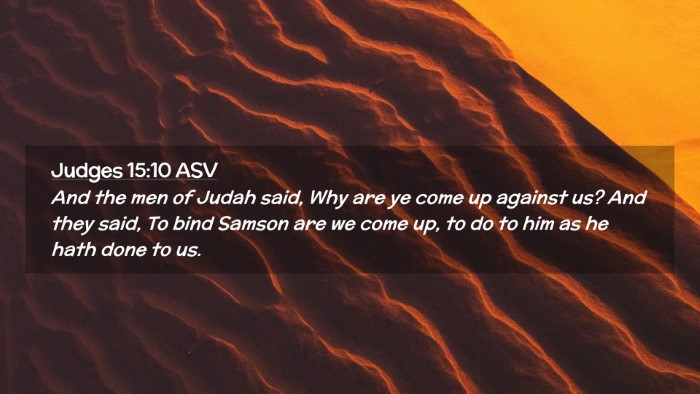 Picture 02 - Judges 15:10 ASV Desktop Wallpaper - And the men of Judah said, Why are ye come up - Desktop Bible Verse Wallpaper