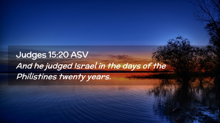 Picture 02 - Judges 15:20 ASV Desktop Wallpaper - And he judged Israel in the days of the - Desktop Bible Verse Wallpaper