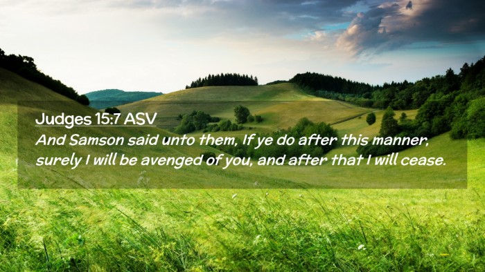 Picture 02 - Judges 15:7 ASV Desktop Wallpaper - And Samson said unto them, If ye do after this - Desktop Bible Verse Wallpaper