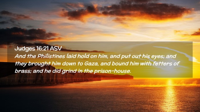 Picture 02 - Judges 16:21 ASV Desktop Wallpaper - And the Philistines laid hold on him, and put out - Desktop Bible Verse Wallpaper