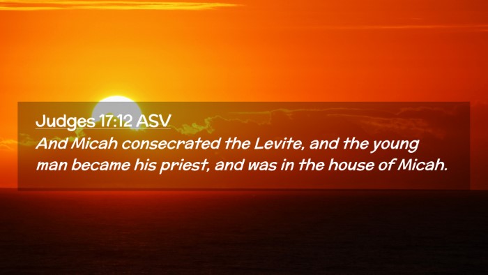 Picture 02 - Judges 17:12 ASV Desktop Wallpaper - And Micah consecrated the Levite, and the young - Desktop Bible Verse Wallpaper