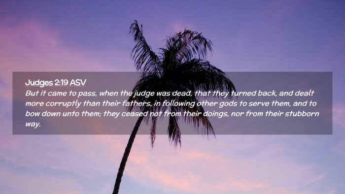 Picture 02 - Judges 2:19 ASV Desktop Wallpaper - But it came to pass, when the judge was dead, - Desktop Bible Verse Wallpaper