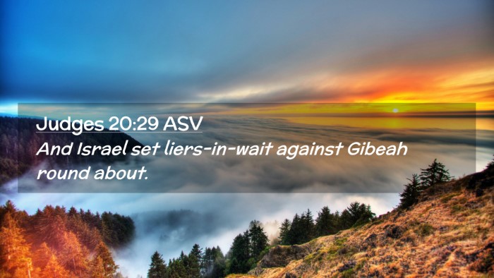 Picture 02 - Judges 20:29 ASV Desktop Wallpaper - And Israel set liers-in-wait against Gibeah round - Desktop Bible Verse Wallpaper