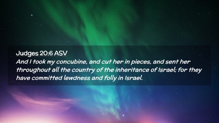 Picture 02 - Judges 20:6 ASV Desktop Wallpaper - And I took my concubine, and cut her in pieces, - Desktop Bible Verse Wallpaper