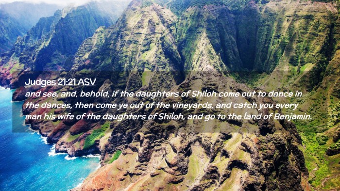 Picture 02 - Judges 21:21 ASV Desktop Wallpaper - and see, and, behold, if the daughters of Shiloh - Desktop Bible Verse Wallpaper