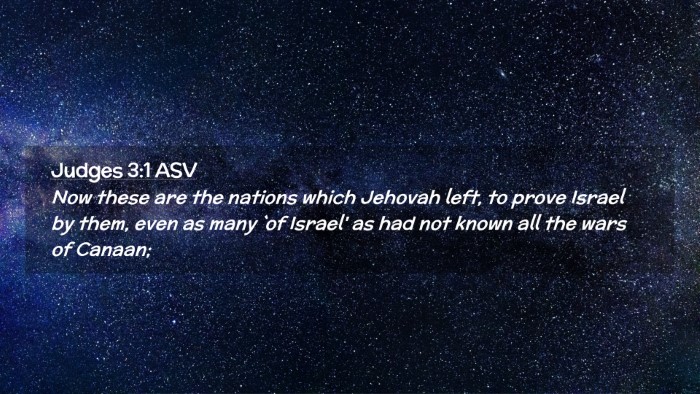 Picture 02 - Judges 3:1 ASV Desktop Wallpaper - Now these are the nations which Jehovah left, to - Desktop Bible Verse Wallpaper