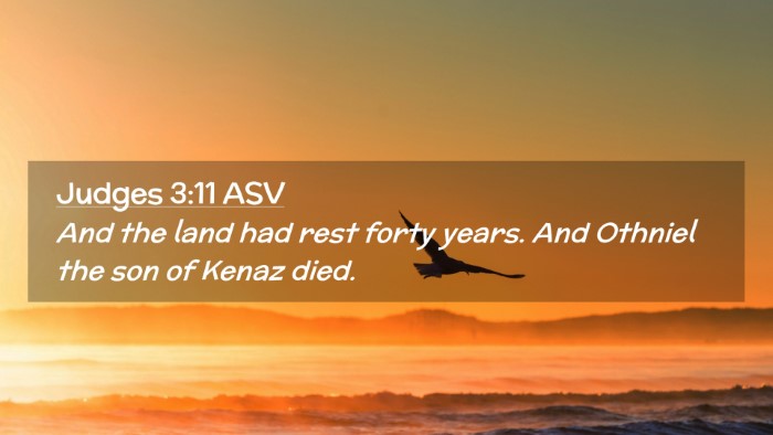 Picture 02 - Judges 3:11 ASV Desktop Wallpaper - And the land had rest forty years. And Othniel - Desktop Bible Verse Wallpaper