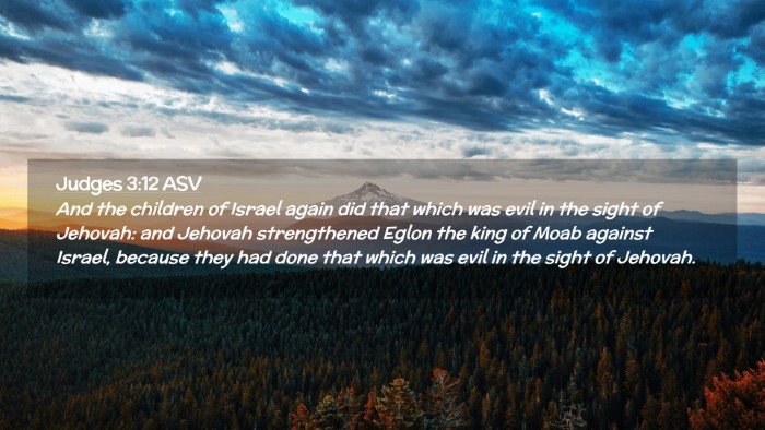 Picture 02 - Judges 3:12 ASV Desktop Wallpaper - And the children of Israel again did that which - Desktop Bible Verse Wallpaper