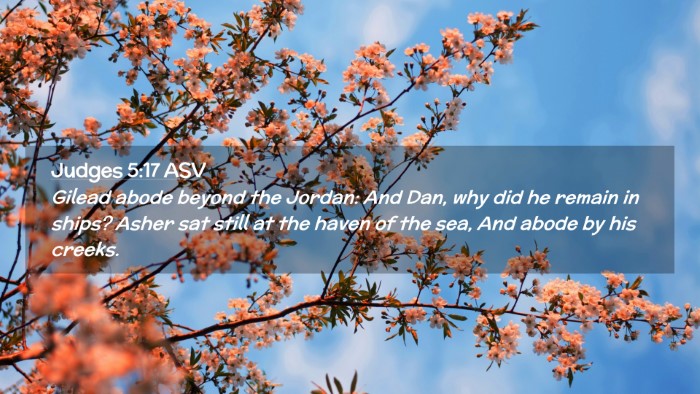 Picture 02 - Judges 5:17 ASV Desktop Wallpaper - Gilead abode beyond the Jordan: And Dan, why did - Desktop Bible Verse Wallpaper