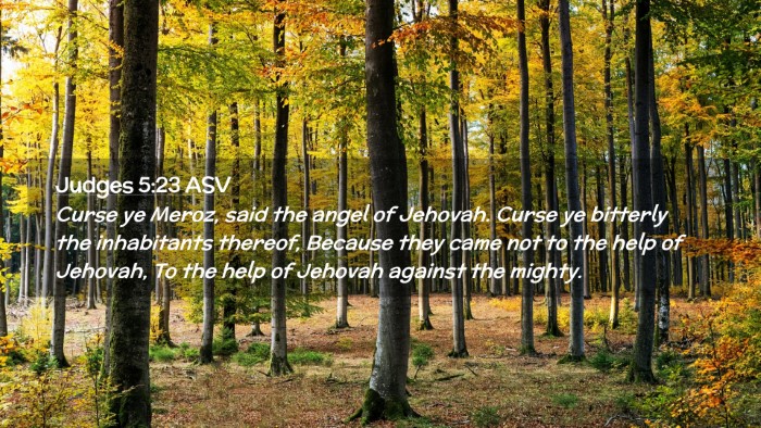 Picture 02 - Judges 5:23 ASV Desktop Wallpaper - Curse ye Meroz, said the angel of Jehovah. Curse - Desktop Bible Verse Wallpaper