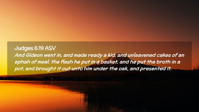 Picture 02 - Judges 6:19 ASV Desktop Wallpaper - And Gideon went in, and made ready a kid, and - Desktop Bible Verse Wallpaper