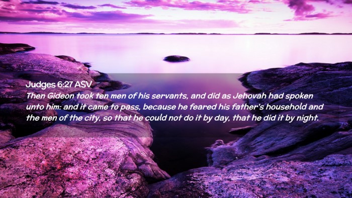 Picture 02 - Judges 6:27 ASV Desktop Wallpaper - Then Gideon took ten men of his servants, and did - Desktop Bible Verse Wallpaper