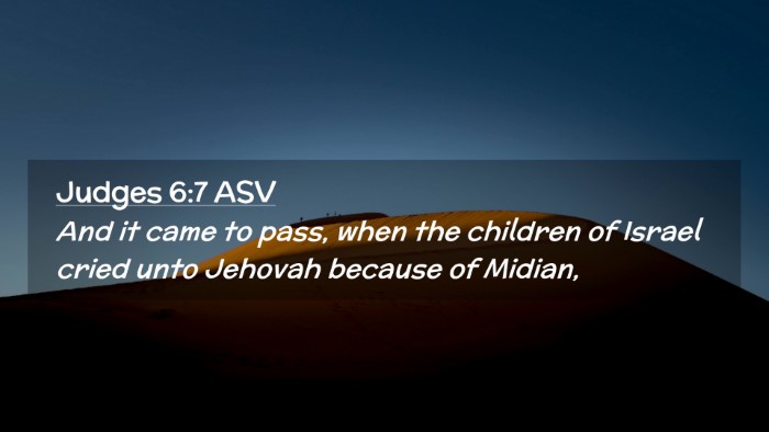 Picture 02 - Judges 6:7 ASV Desktop Wallpaper - And it came to pass, when the children of Israel - Desktop Bible Verse Wallpaper