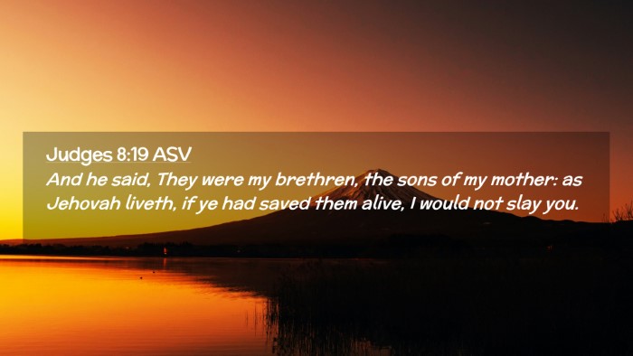 Picture 02 - Judges 8:19 ASV Desktop Wallpaper - And he said, They were my brethren, the sons of - Desktop Bible Verse Wallpaper