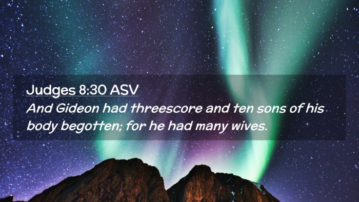 Picture 02 - Judges 8:30 ASV Desktop Wallpaper - And Gideon had threescore and ten sons of his - Desktop Bible Verse Wallpaper