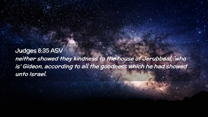Picture 02 - Judges 8:35 ASV Desktop Wallpaper - neither showed they kindness to the house of - Desktop Bible Verse Wallpaper
