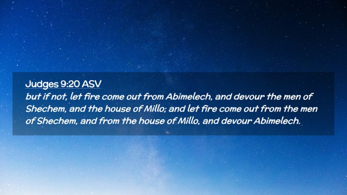 Picture 02 - Judges 9:20 ASV Desktop Wallpaper - but if not, let fire come out from Abimelech, and - Desktop Bible Verse Wallpaper