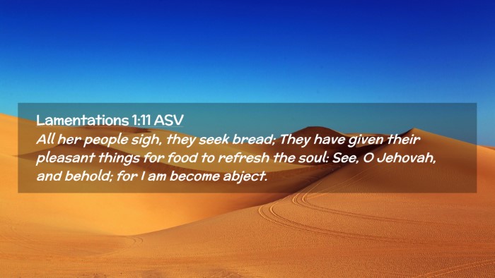 Picture 02 - Lamentations 1:11 ASV Desktop Wallpaper - All her people sigh, they seek bread; They have - Desktop Bible Verse Wallpaper