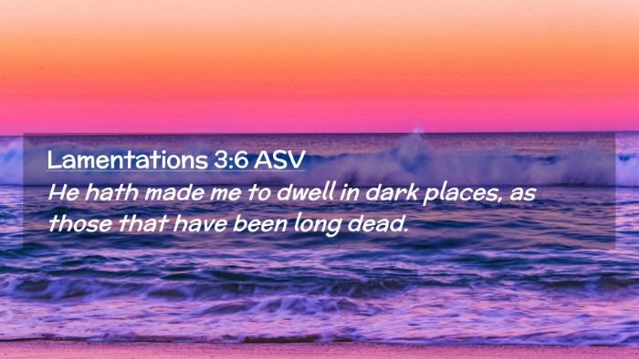 Picture 02 - Lamentations 3:6 ASV Desktop Wallpaper - He hath made me to dwell in dark places, as those - Desktop Bible Verse Wallpaper
