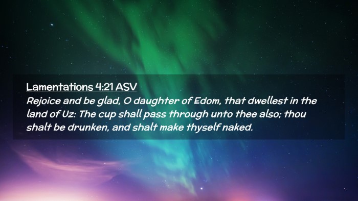 Picture 02 - Lamentations 4:21 ASV Desktop Wallpaper - Rejoice and be glad, O daughter of Edom, that - Desktop Bible Verse Wallpaper