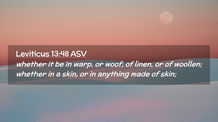 Picture 02 - Leviticus 13:48 ASV Desktop Wallpaper - whether it be in warp, or woof; of linen, or of - Desktop Bible Verse Wallpaper