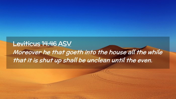 Picture 02 - Leviticus 14:46 ASV Desktop Wallpaper - Moreover he that goeth into the house all the - Desktop Bible Verse Wallpaper