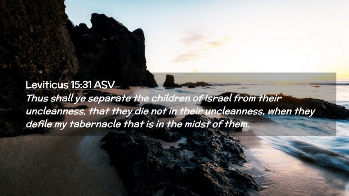 Picture 02 - Leviticus 15:31 ASV Desktop Wallpaper - Thus shall ye separate the children of Israel - Desktop Bible Verse Wallpaper