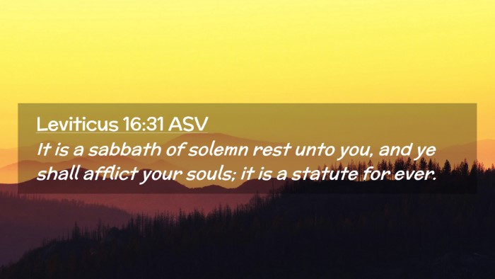 Picture 02 - Leviticus 16:31 ASV Desktop Wallpaper - It is a sabbath of solemn rest unto you, and ye - Desktop Bible Verse Wallpaper