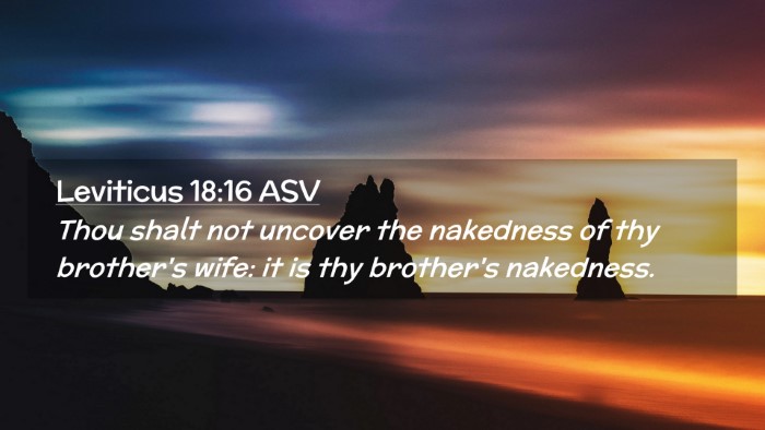 Picture 02 - Leviticus 18:16 ASV Desktop Wallpaper - Thou shalt not uncover the nakedness of thy - Desktop Bible Verse Wallpaper